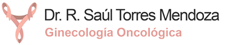Dr. R. Sa&uacute;l Torres Mendoza | Ginecolog&iacute;a Oncol&oacute;gica